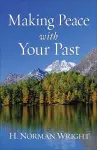 Making Peace with Your Past cover