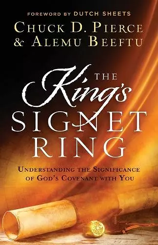 The King`s Signet Ring – Understanding the Significance of God`s Covenant with You cover