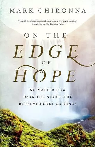 On the Edge of Hope – No Matter How Dark the Night, the Redeemed Soul Still Sings cover