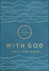 With God I Will Not Fear – A 90–Day Devotional cover