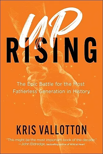 The Epic Battle for the Most Fatherless Generation in History cover