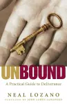 Unbound – A Practical Guide to Deliverance cover