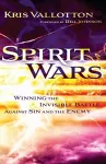 Spirit Wars – Winning the Invisible Battle Against Sin and the Enemy cover