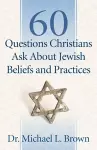 60 Questions Christians Ask About Jewish Beliefs and Practices cover