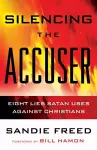 Silencing the Accuser – Eight Lies Satan Uses Against Christians cover