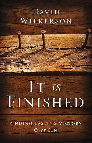 It Is Finished – Finding Lasting Victory Over Sin cover