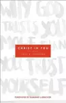 Christ in You – Why God Trusts You More Than You Trust Yourself cover