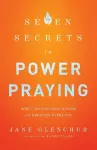 7 Secrets to Power Praying – How to Access God`s Wisdom and Miracles Every Day cover