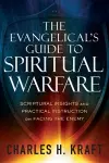 The Evangelical`s Guide to Spiritual Warfare – Scriptural Insights and Practical Instruction on Facing the Enemy cover