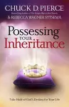 Possessing Your Inheritance – Take Hold of God`s Destiny for Your Life cover