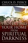 Protecting Your Home from Spiritual Darkness cover