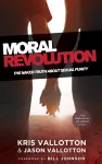 Moral Revolution – The Naked Truth About Sexual Purity cover