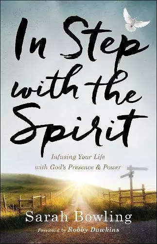 In Step with the Spirit – Infusing Your Life with God`s Presence and Power cover