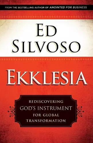 Ekklesia – Rediscovering God`s Instrument for Global Transformation cover