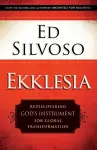 Ekklesia – Rediscovering God`s Instrument for Global Transformation cover