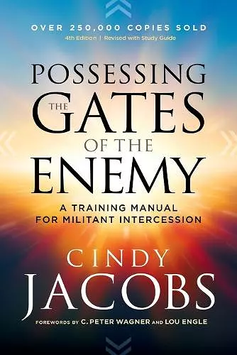 Possessing the Gates of the Enemy – A Training Manual for Militant Intercession cover