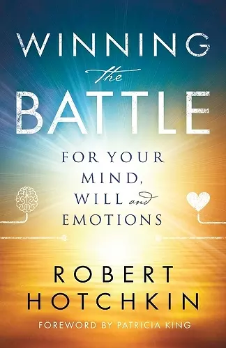 Winning the Battle for Your Mind, Will and Emotions cover