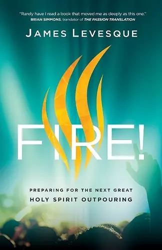 Fire! – Preparing for the Next Great Holy Spirit Outpouring cover