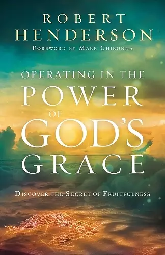 Operating in the Power of God′s Grace cover