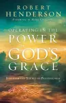 Operating in the Power of God′s Grace cover