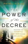 The Power of the Decree – Releasing the Authority of God`s Word through Declaration cover