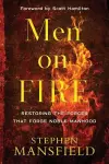 Men on Fire – Restoring the Forces That Forge Noble Manhood cover