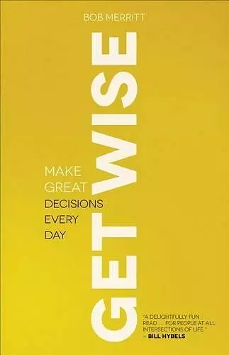 Get Wise – Make Great Decisions Every Day cover