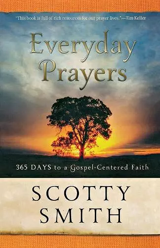 Everyday Prayers – 365 Days to a Gospel–Centered Faith cover