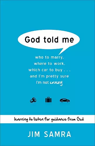 God Told Me – Who to Marry, Where to Work, Which Car to Buy...And I`m Pretty Sure I`m Not Crazy cover