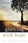 Grieving with Hope – Finding Comfort as You Journey through Loss cover