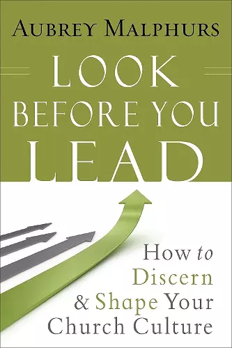 Look Before You Lead – How to Discern and Shape Your Church Culture cover