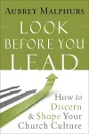 Look Before You Lead – How to Discern and Shape Your Church Culture cover