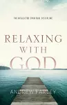 Relaxing with God – The Neglected Spiritual Discipline cover