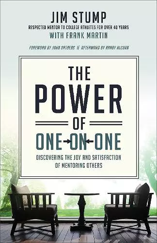The Power of One–on–One – Discovering the Joy and Satisfaction of Mentoring Others cover