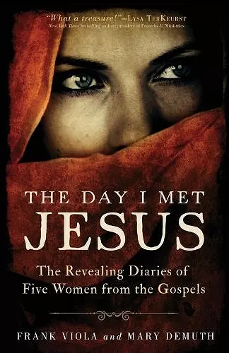 The Day I Met Jesus – The Revealing Diaries of Five Women from the Gospels cover