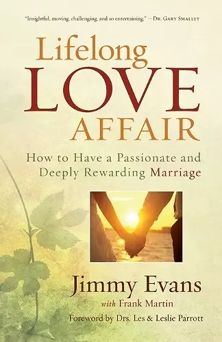 Lifelong Love Affair – How to Have a Passionate and Deeply Rewarding Marriage cover