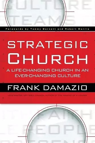 Strategic Church – A Life–Changing Church in an Ever–Changing Culture cover