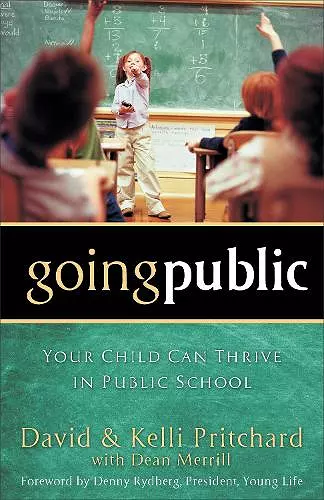 Going Public – Your Child Can Thrive in Public School cover