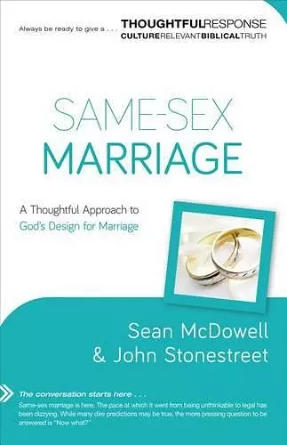 Same–Sex Marriage – A Thoughtful Approach to God`s Design for Marriage cover