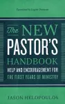 The New Pastor`s Handbook – Help and Encouragement for the First Years of Ministry cover