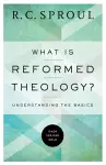 What Is Reformed Theology? – Understanding the Basics cover