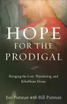 Hope for the Prodigal – Bringing the Lost, Wandering, and Rebellious Home cover