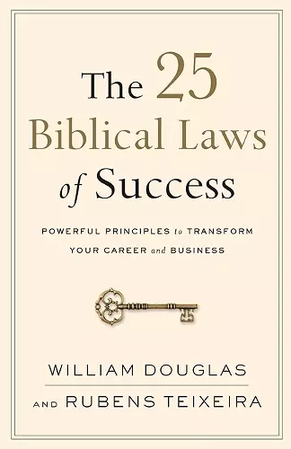 The 25 Biblical Laws of Success – Powerful Principles to Transform Your Career and Business cover