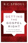 Getting the Gospel Right – The Tie That Binds Evangelicals Together cover