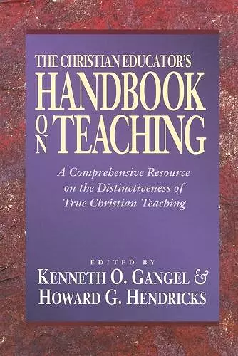 The Christian Educator`s Handbook on Teaching cover