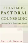 Strategic Pastoral Counseling – A Short–Term Structured Model cover