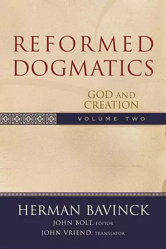 Reformed Dogmatics – God and Creation cover