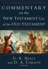 Commentary on the New Testament Use of the Old Testament cover