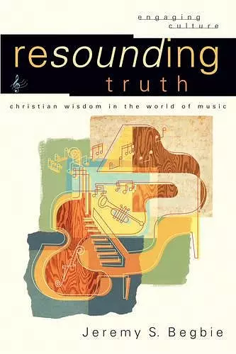 Resounding Truth – Christian Wisdom in the World of Music cover