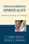 Transforming Spirituality – Integrating Theology and Psychology cover